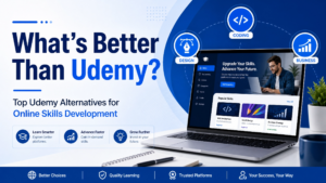 What’s Better Than Udemy? Top Udemy Alternatives for Online Skills Development